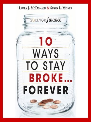 cover image of 10 Ways to Stay Broke...Forever